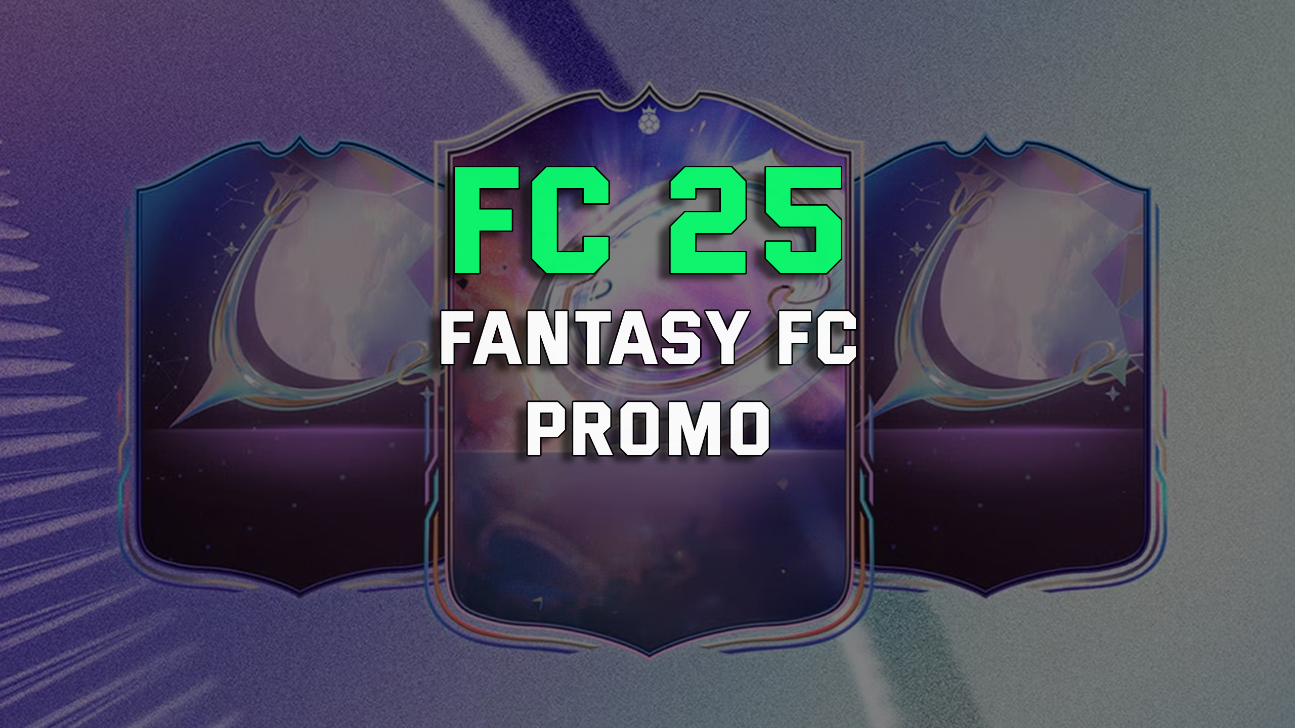 FC 25 FANTASY FC – KOMPLETTER PROMO-LEITFADEN