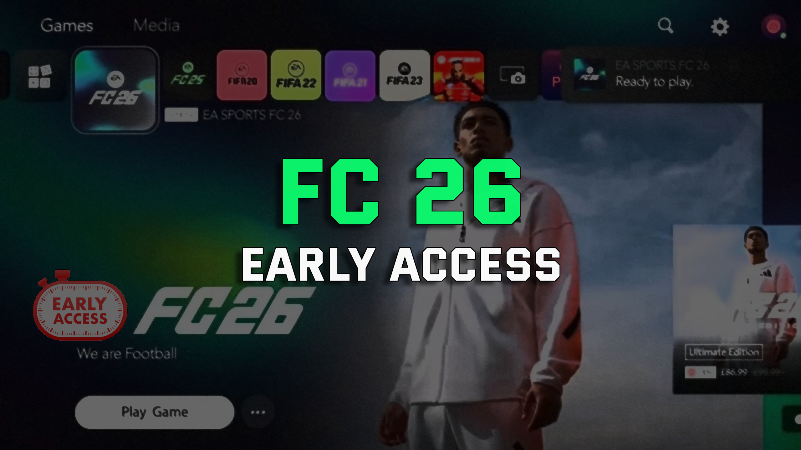 EA SPORTS FC 26 EARLY ACCESS: PLAY BEFORE RELEASE