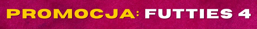 PROMOCJA FUTTIES 4 - FC 25