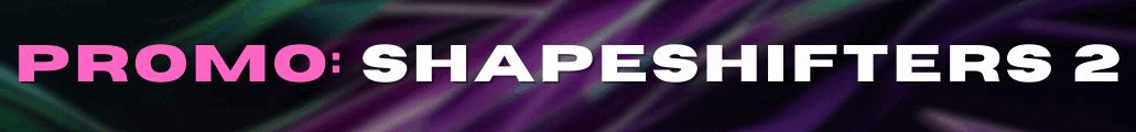 SHAPESHIFTERS 2 - FC 25