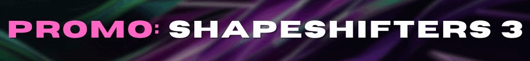 SHAPESHIFTERS 3 - FC 25