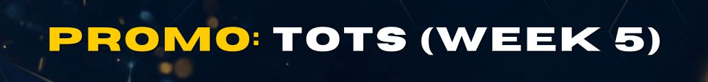 PROMO TEAM OF THE SEASON (TOTS WEEK 5) - FC 26