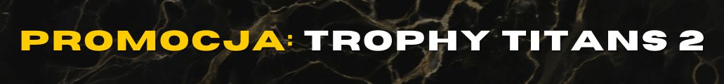 PROMOCJA TROPHY TITANS 2 - FC 26